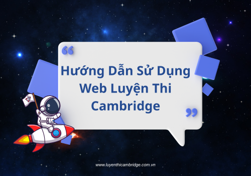 Hướng Dẫn Sử Dụng Web Luyện Thi Cambridge