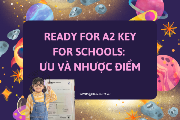 Ready For A2 Key For Schools: Ưu Và Nhược Điểm