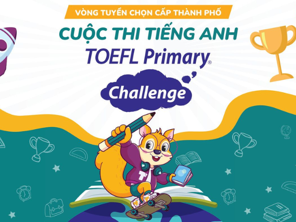 Địa điểm và lịch thi chứng chỉ TOEFL PRIMARY 2025