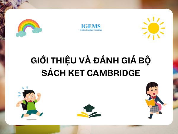 Giới thiệu và đánh giá bộ sách KET Cambridge